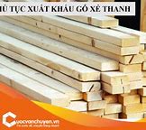 Thủ Tục Xuất Khẩu Gỗ Xẻ